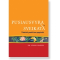 Pusiausvyra ir sveikata (Tibetiečių medicinos pagrindai) Pusiausvyra ir sveikata (Tibetiečių medicinos pagrindai)